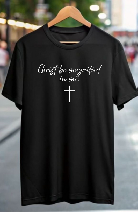 Christ be magnified T-Shirt
