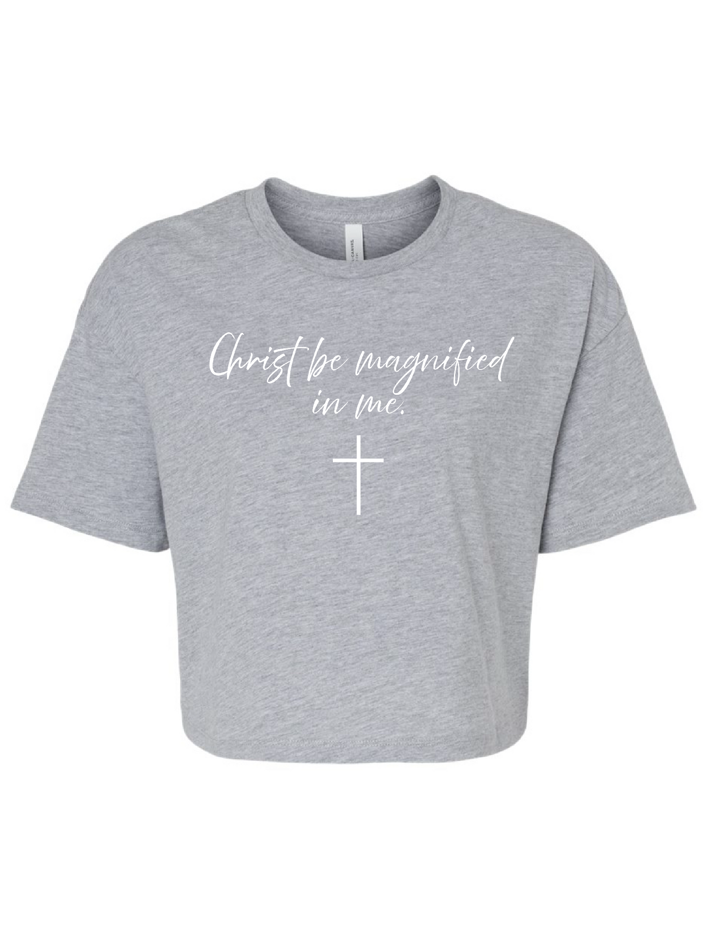 Christ Be Magnified Crop Top