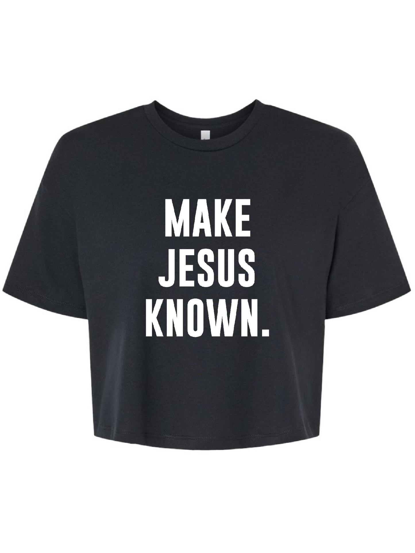 Make Jesus Known Crop Top
